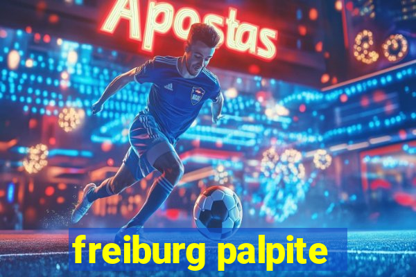 freiburg palpite